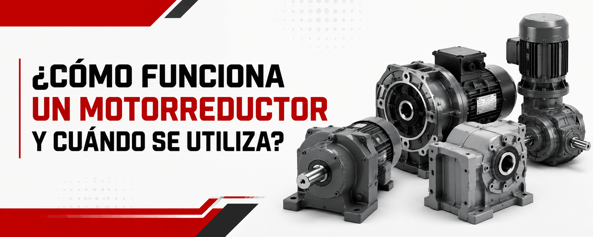 como funciona un motorreductor y cuando se utiliza