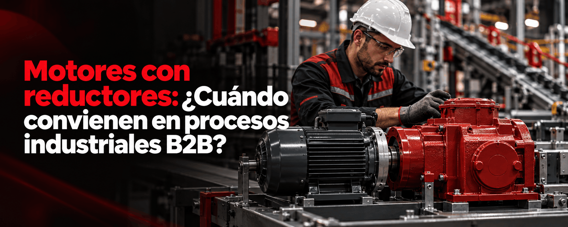 motores-con-reductores-cuando-convienen-en-procesos-industriales-b2b