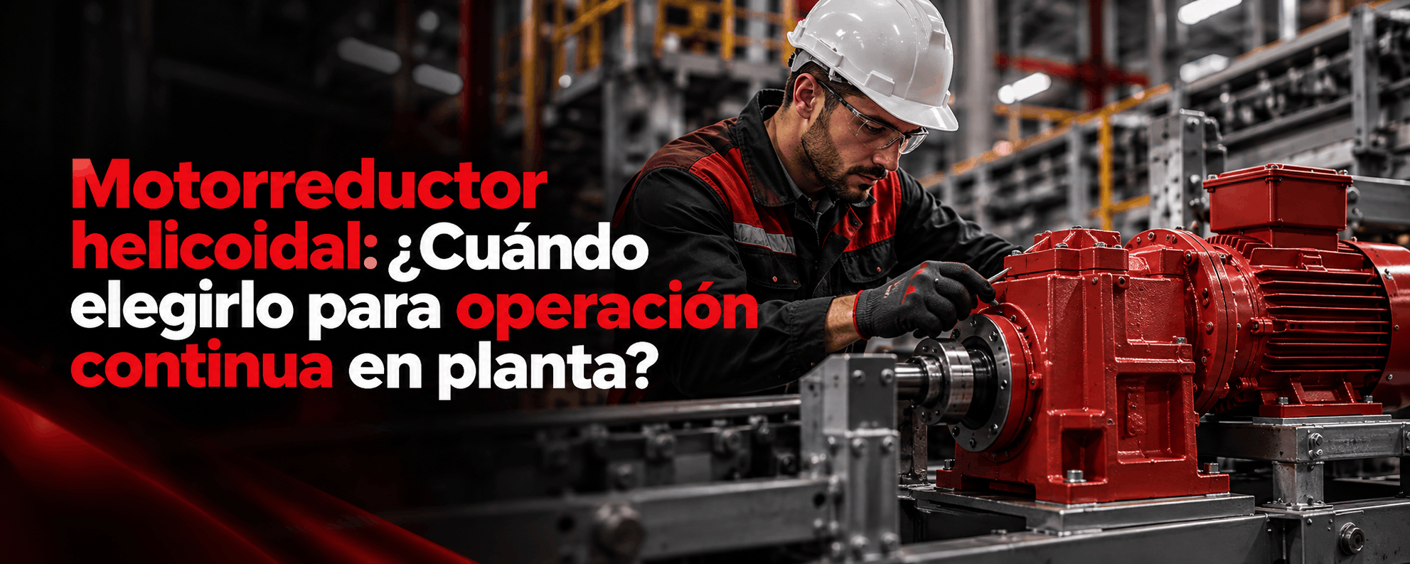 motorreductor-helicoidal-cuando-elegirlo-para-operacion-continua-en-planta